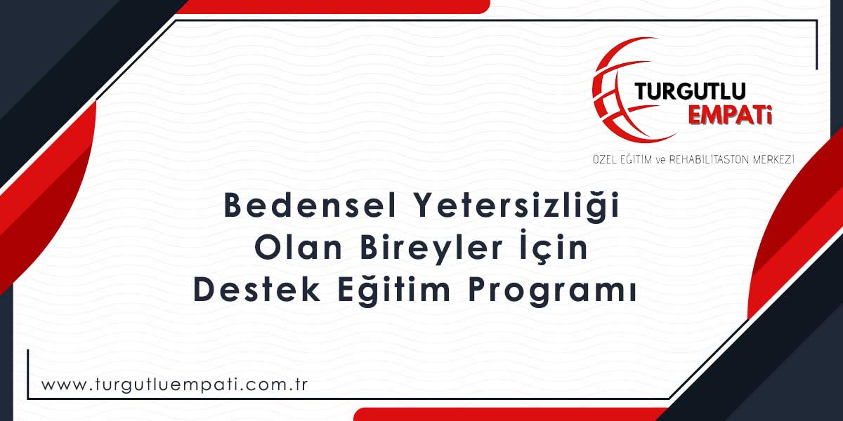 TurgutluBedensel Yetersizliği Olan Bireyler 