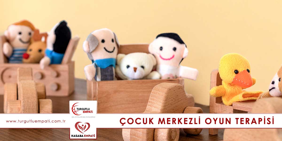 Manisa Çocuk Merkezli Oyun Terapisi