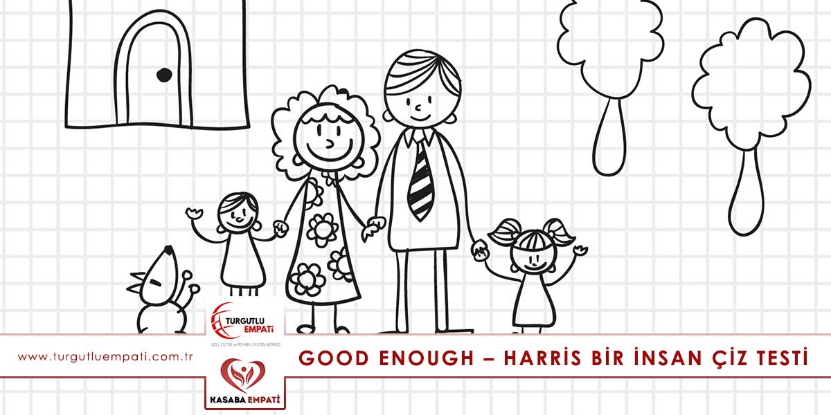 Manisa Good Enough - Harris Bir İnsan Çiz Testi