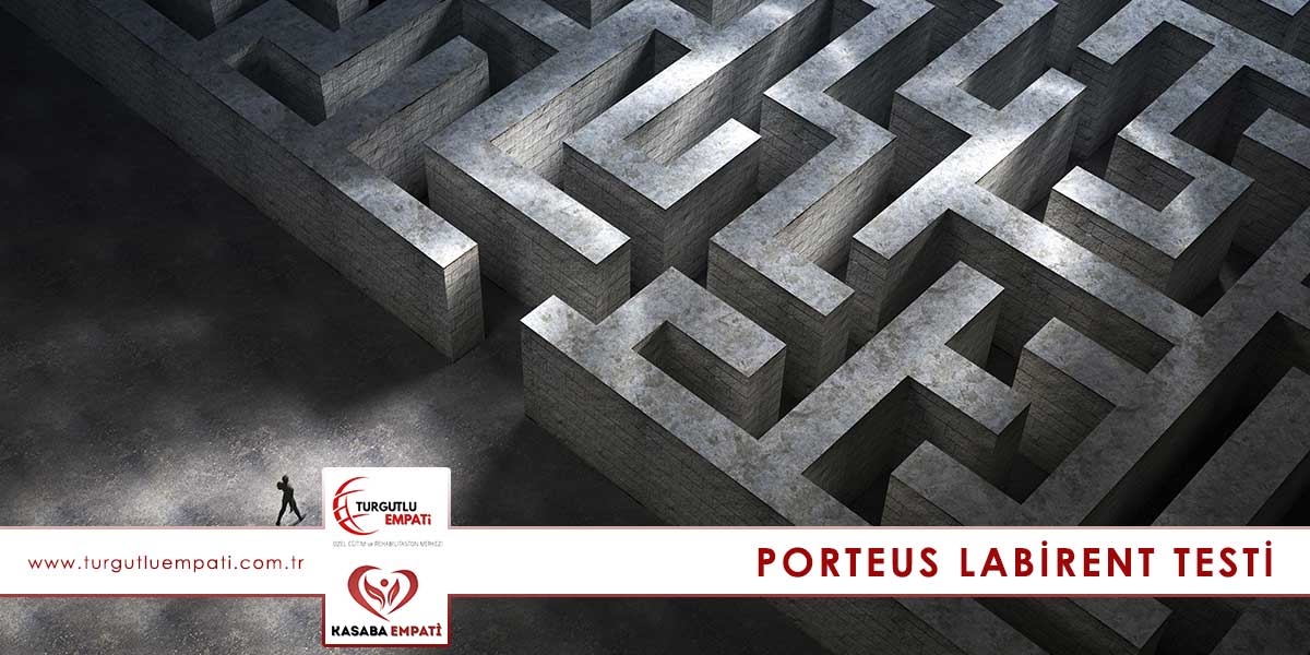 Manisa Porteus Labirent Testi